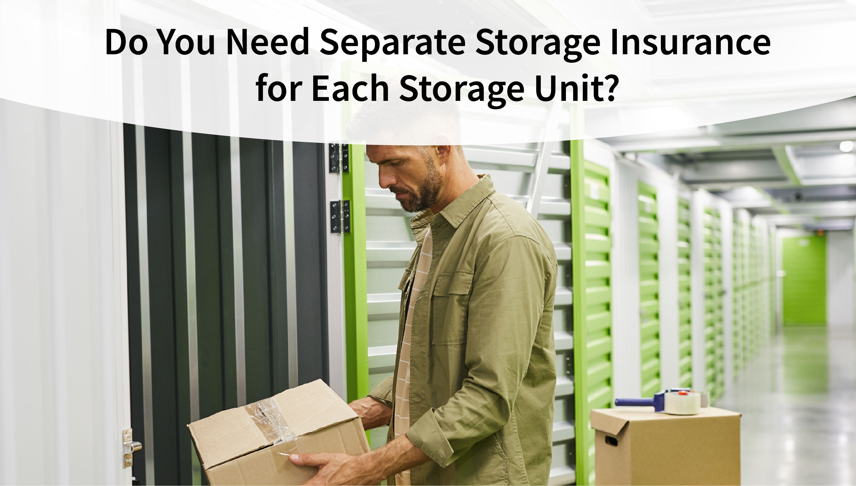 Do You Need Separate Storage Insurance for Each Storage Unit?